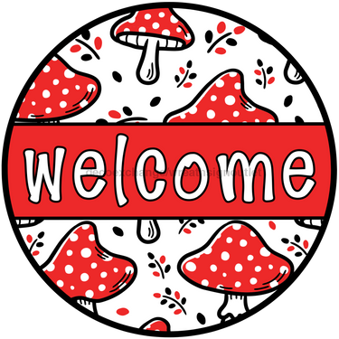 Red Mushroom Welcome Sign, DCO-01307, Sign For Wreath, 10